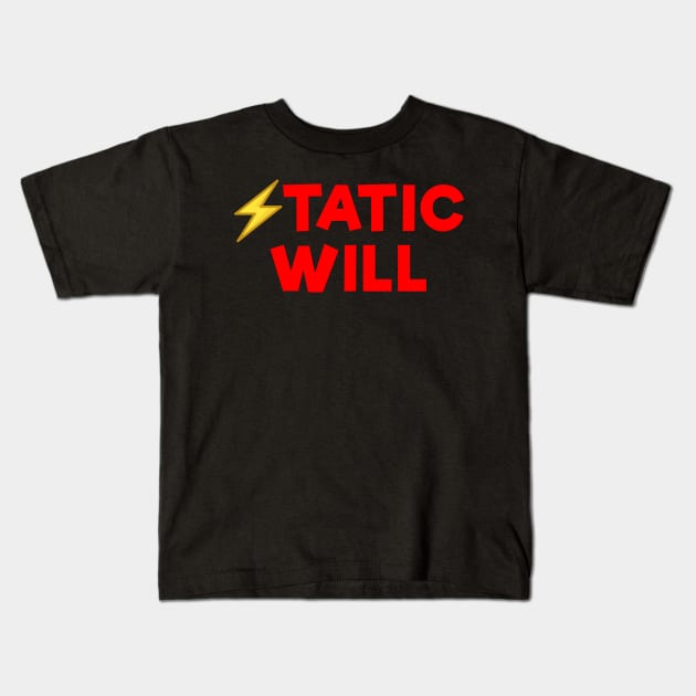 Static will Red Kids T-Shirt by Dolta